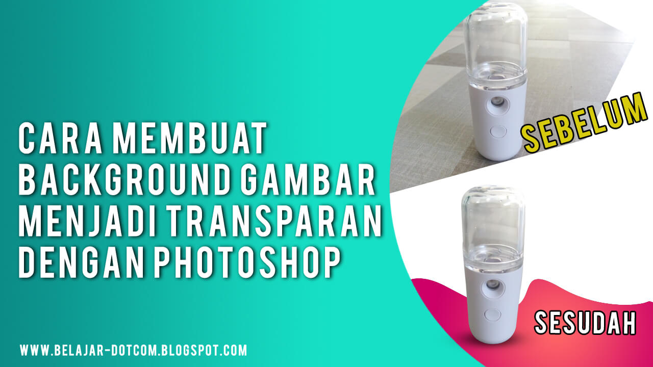 Detail Tutorial Photoshop Cs3 Efek Transparan Nomer 38