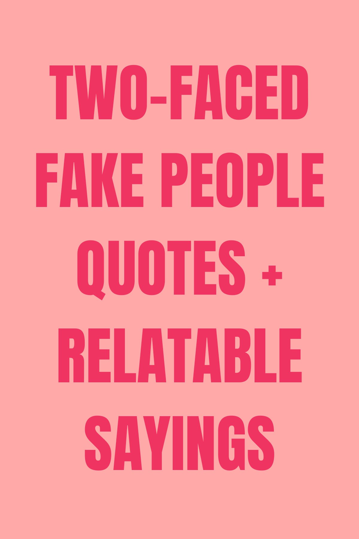 Detail Two Faced Quotes Nomer 14