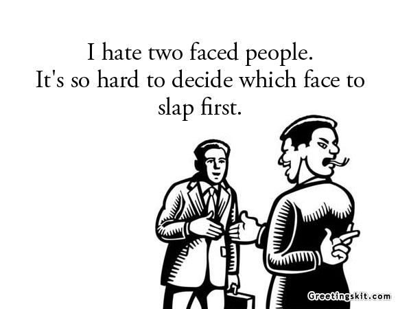 Detail Two Faced Quotes Nomer 21