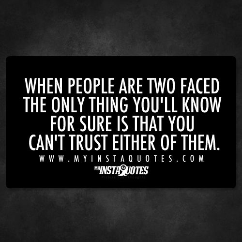 Detail Two Faced Quotes Nomer 25