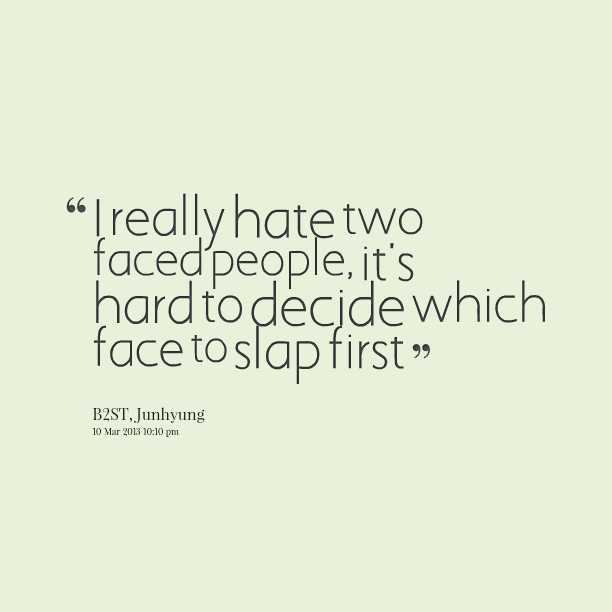 Detail Two Faced Quotes Nomer 33