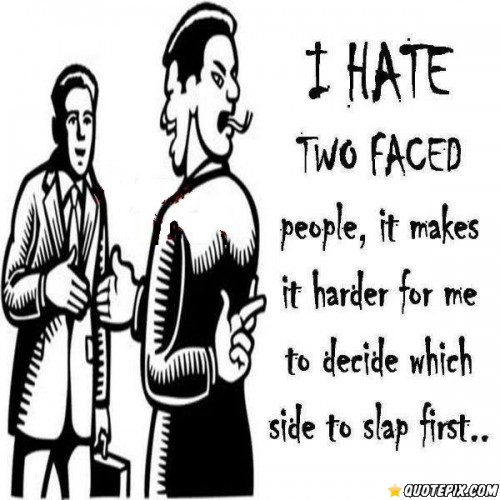 Detail Two Faced Quotes Nomer 8