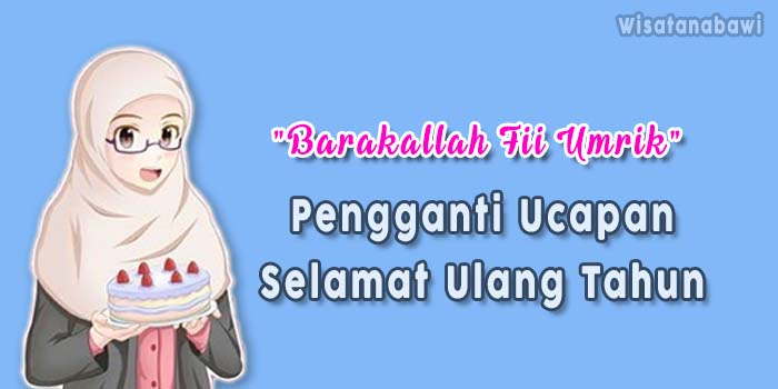 Detail Ucapan Ulang Tahun Muslimah Nomer 6