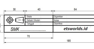 Detail Ukuran Kepala Gambar Pada Gambar Teknik Nomer 9