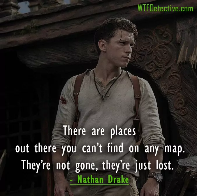 Detail Uncharted Best Quotes Nomer 35