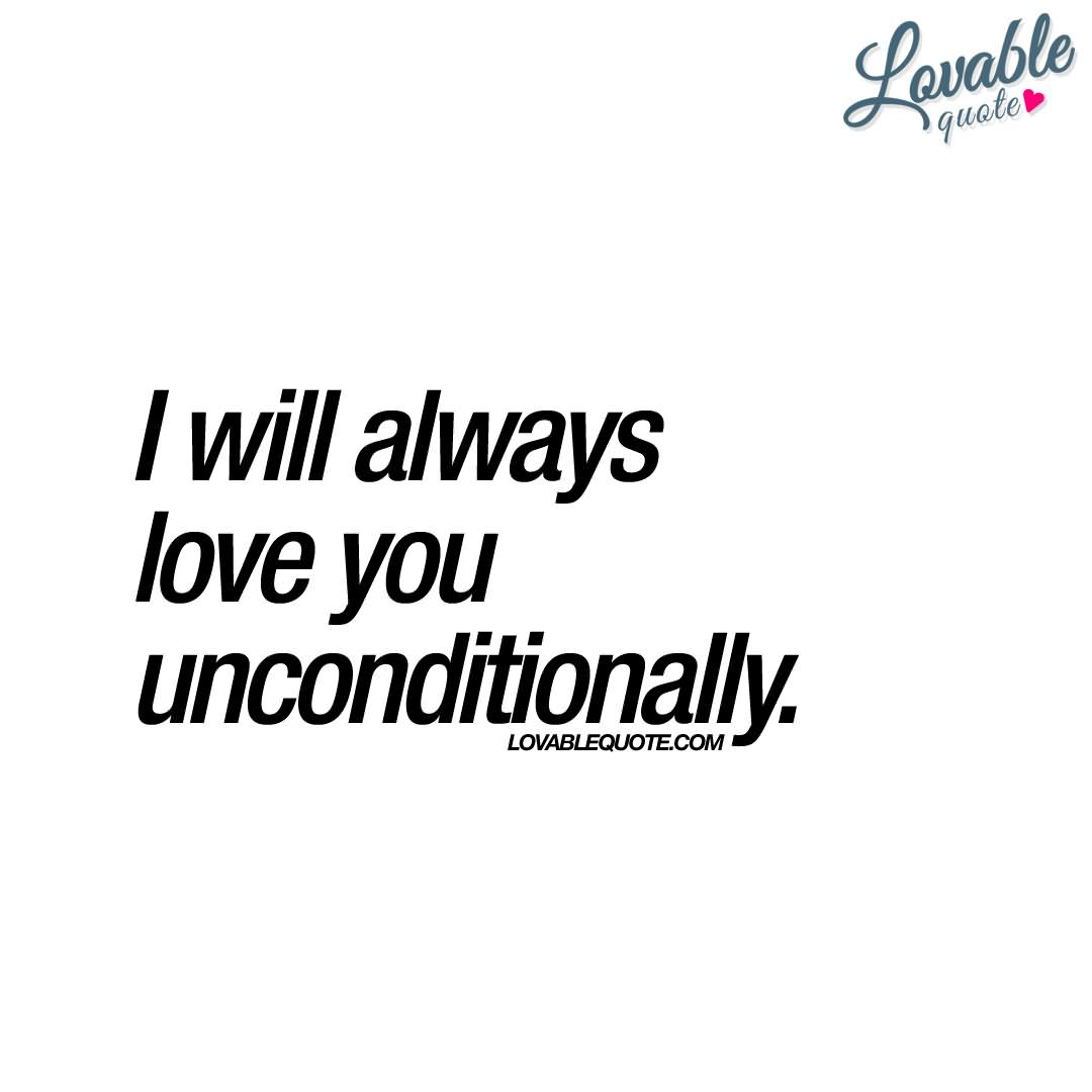 Detail Unconditional Love Quotes Nomer 37