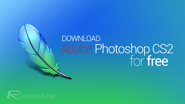 Adobe Photoshop Cs2 Download - KibrisPDR