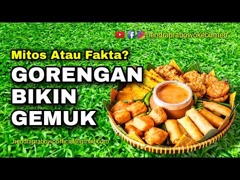 Detail Apakah Gorengan Bikin Gemuk Nomer 7