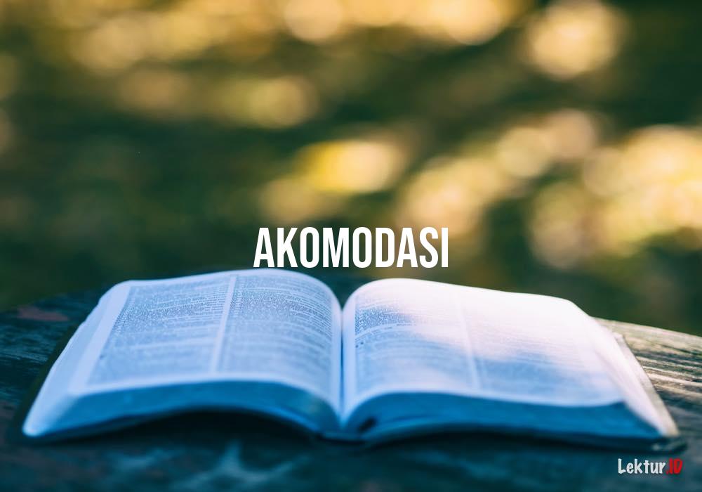 Detail Arti Kata Akomodasi Nomer 3