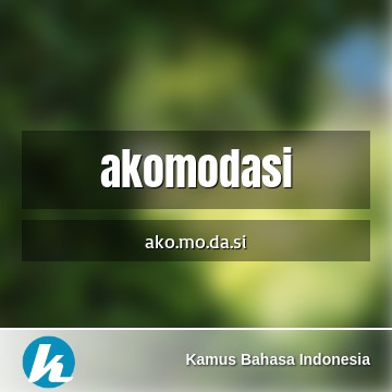 Detail Arti Kata Akomodasi Nomer 8