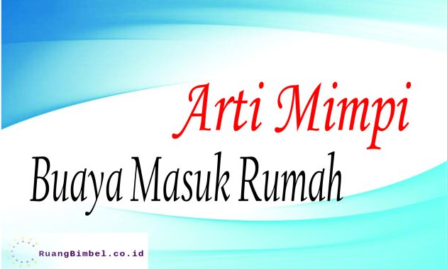 Detail Arti Mimpi Air Masuk Rumah Nomer 15