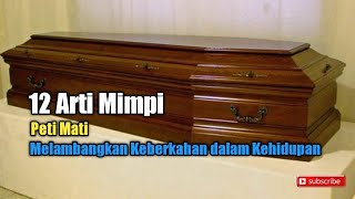 Detail Arti Mimpi Melihat Peti Mati Nomer 43