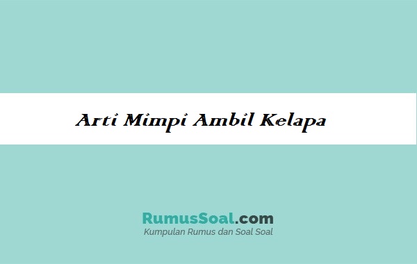 Detail Arti Mimpi Minum Air Kelapa Muda Nomer 32