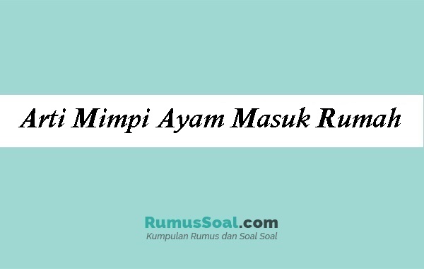 Detail Arti Mimpi Pergi Dari Rumah Nomer 13