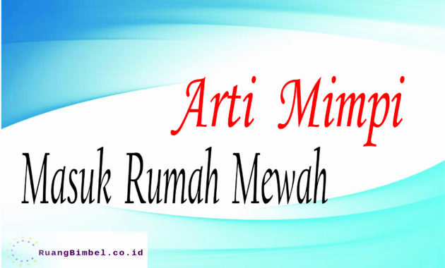 Detail Arti Mimpi Rumah Besar Nomer 15