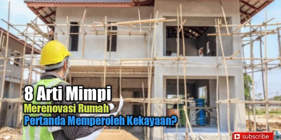 Detail Arti Mimpi Sedang Membangun Rumah Nomer 16