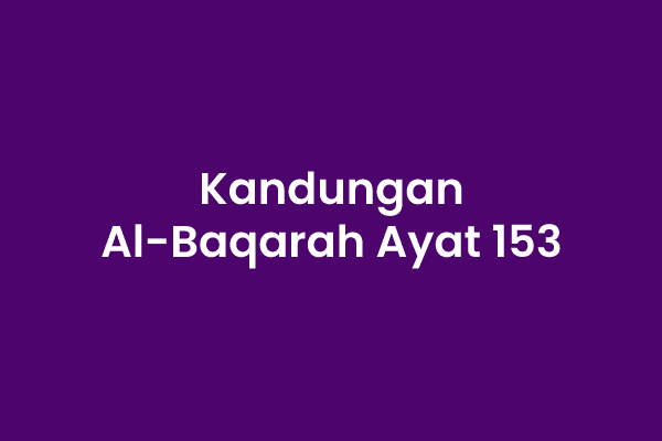 Detail Arti Surat Al Baqarah Ayat 153 Nomer 23