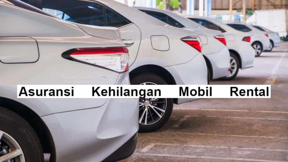 Detail Asuransi Untuk Rental Mobil Nomer 19