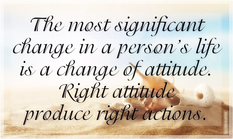 Detail Attitude Change Quotes Nomer 34