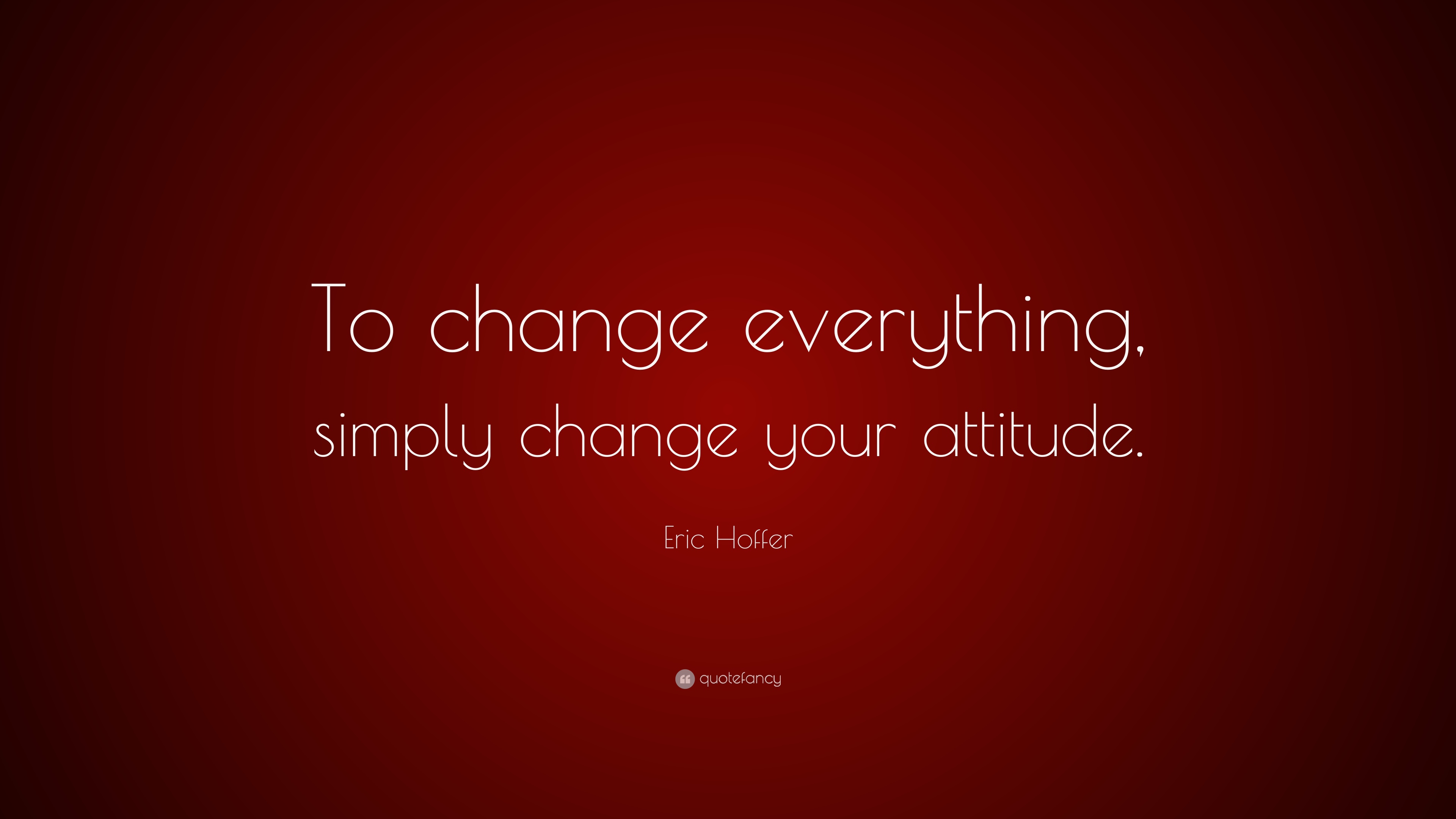 Detail Attitude Change Quotes Nomer 6