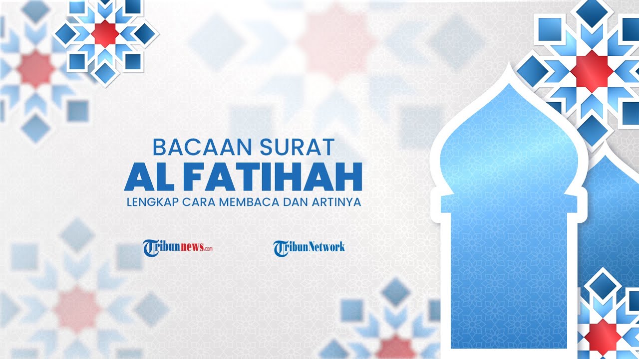 Detail Bacaan Surat Al Fatihah Dan Artinya Nomer 44